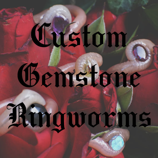 Custom Gemstone Ringworm